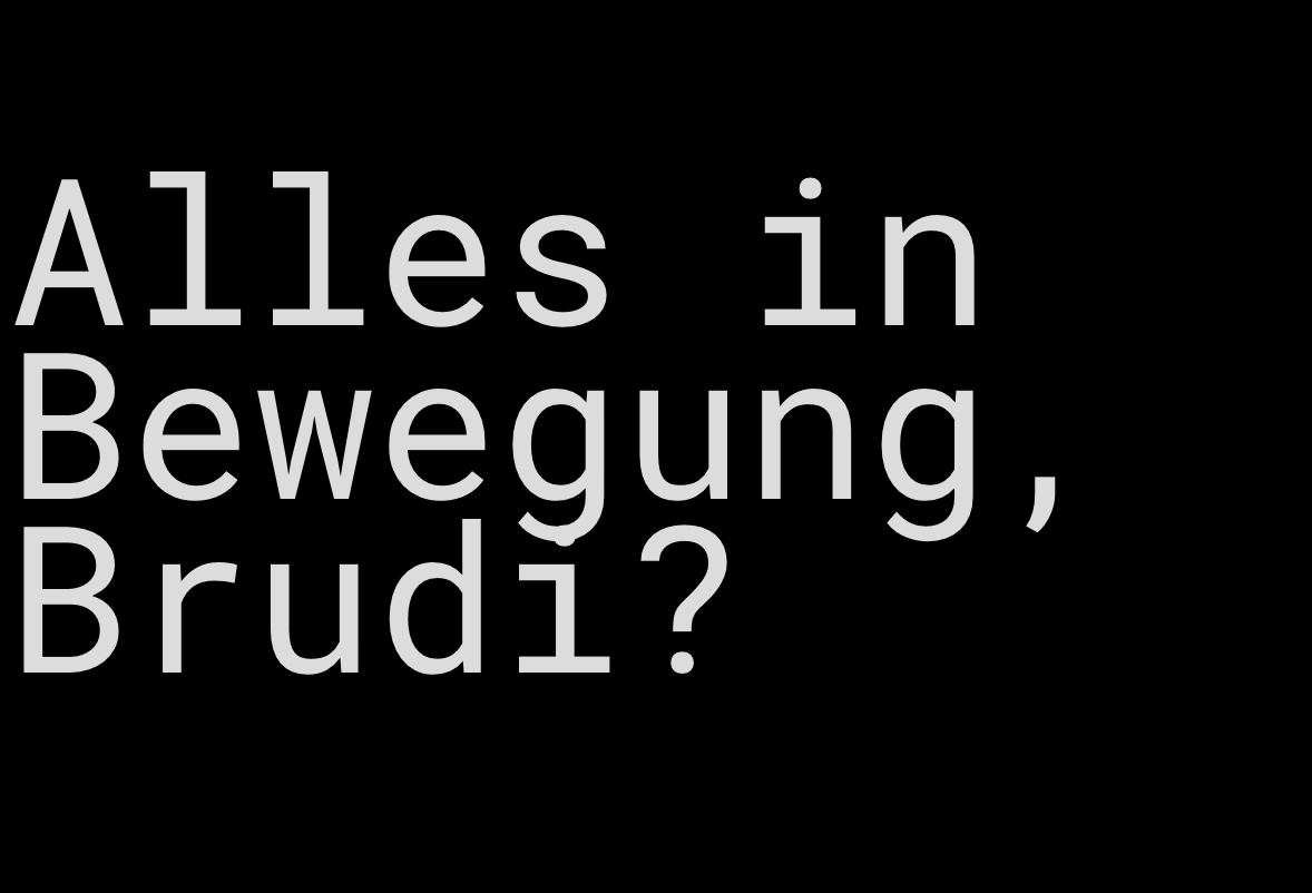 Alles-in-Bewegung